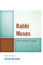 Rabbi Moses: A Documentary Catalogue