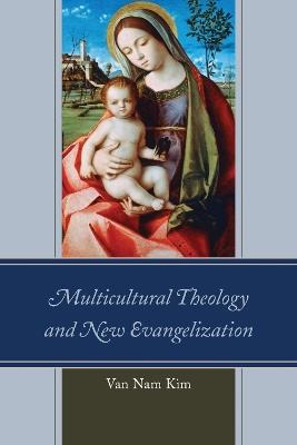 Multicultural Theology and New Evangelization - Van Nam Kim - cover