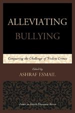 Alleviating Bullying: Conquering the Challenge of Violent Crimes