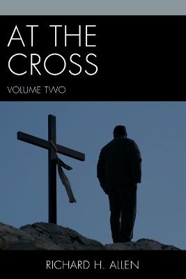 At the Cross - Richard H. Allen - cover