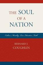 The Soul of a Nation: Culture, Morality, Law, Education, Faith