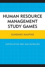 Human Resource Management Study Games: Certification Prep and Refresher