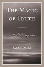 The Magic of Truth: A Reality to Remember