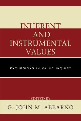 Inherent and Instrumental Values: Excursions in Value Inquiry - cover