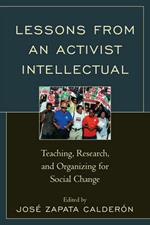 Lessons from an Activist Intellectual: Teaching, Research, and Organizing for Social Change