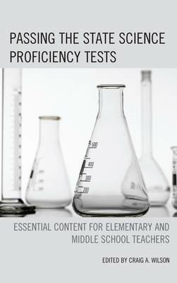 Passing the State Science Proficiency Tests: Essential Content for Elementary and Middle School Teachers - cover