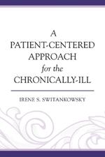 A Patient-Centered Approach for the Chronically-Ill