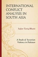 International Conflict Analysis in South Asia: A Study of Sectarian Violence in Pakistan