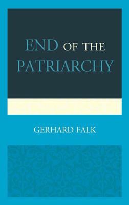 End of the Patriarchy - Gerhard Falk - cover