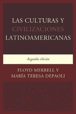 Las Culturas y Civilizaciones Latinoamericanas - Floyd Merrell,María Teresa DePaoli - cover