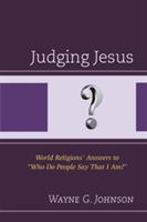 Judging Jesus: World Religions' Answers to 