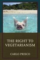 The Right to Vegetarianism - Carlo Prisco - cover