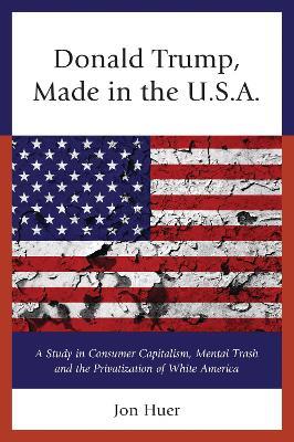 Donald Trump: Made in the USA - Jon Huer - cover