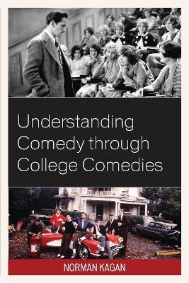 Understanding Comedy through College Comedies - Norman Kagan - cover