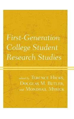 First-Generation College Student Research Studies - Terence Hicks,Douglas M. Butler,Mondrail Myrick - cover