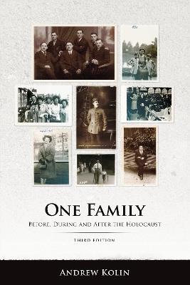 One Family: Before, During and After the Holocaust - Andrew Kolin - cover