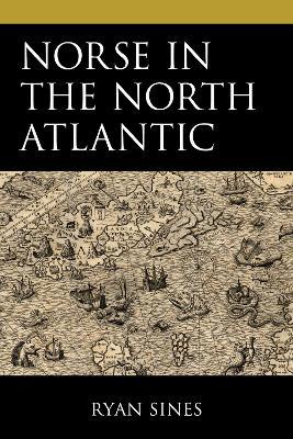 Norse in the North Atlantic - Ryan Sines - cover