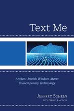 Text Me: Ancient Jewish Wisdom Meets Contemporary Technology