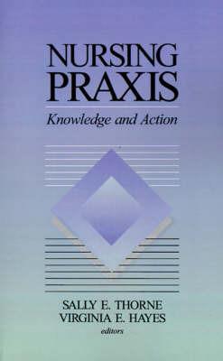 Nursing Praxis: Knowledge and Action - cover