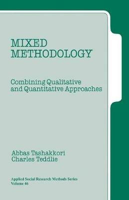 Mixed Methodology: Combining Qualitative and Quantitative Approaches - Abbas M. Tashakkori,Charles B. Teddlie - cover