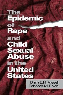 The Epidemic of Rape and Child Sexual Abuse in the United States - Diana E. H. Russell,Rebecca (Becky) M. Bolen - cover