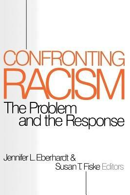 Confronting Racism: The Problem and the Response - cover