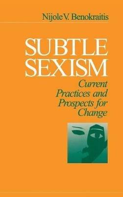 Subtle Sexism: Current Practice and Prospects for Change - cover