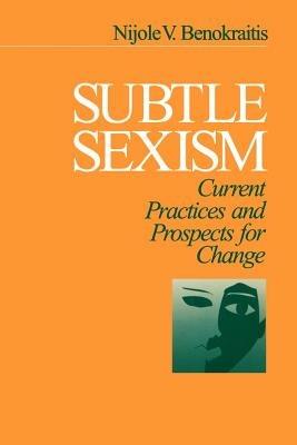 Subtle Sexism: Current Practice and Prospects for Change - cover