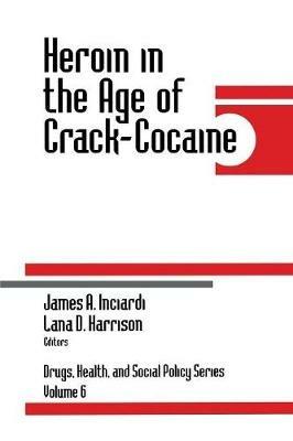 Heroin in the Age of Crack-Cocaine - cover