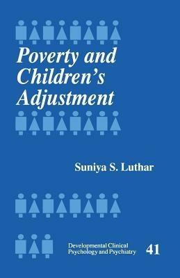 Poverty and Children's Adjustment - Suniya Luthar - cover