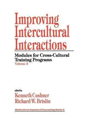 Improving Intercultural Interactions: Modules for Cross-Cultural Training Programs, Volume 2 - cover