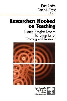 Researchers Hooked on Teaching: Noted Scholars Discuss the Synergies of Teaching and Research - cover