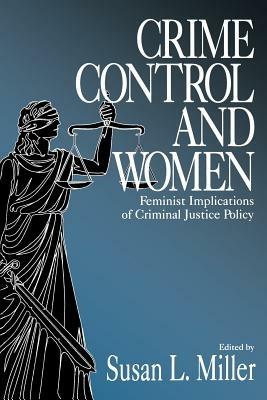 Crime Control and Women: Feminist Implications of Criminal Justice Policy - cover