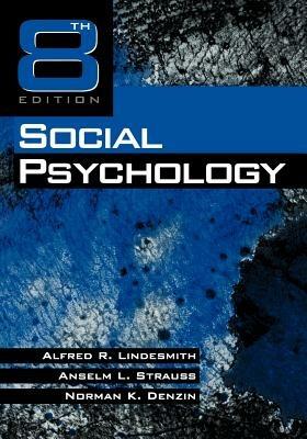 Social Psychology - Alfred R. Lindesmith,Anselm Strauss,Norman K. Denzin - cover