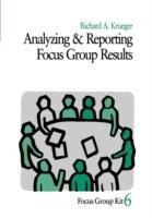Analyzing and Reporting Focus Group Results - Richard A. Krueger - cover