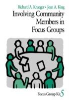 Involving Community Members in Focus Groups - Richard A. Krueger,Jean King - cover