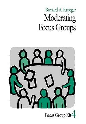 Moderating Focus Groups - Richard A. Krueger - cover