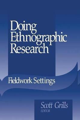 Doing Ethnographic Research: Fieldwork Settings - cover