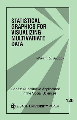 Statistical Graphics for Visualizing Multivariate Data - William G. Jacoby - cover