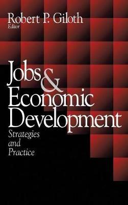 Jobs and Economic Development: Strategies and Practice - cover
