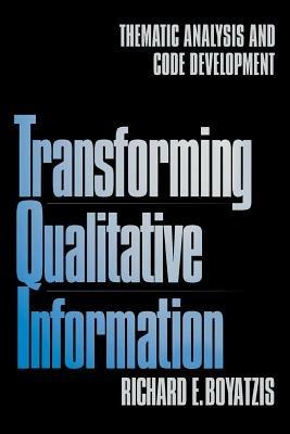 Transforming Qualitative Information: Thematic Analysis and Code Development - Richard E. Boyatzis - cover