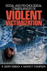 Social and Psychological Consequences of Violent Victimization