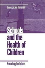 Schools and the Health of Children: Protecting Our Future
