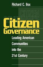 Citizen Governance: Leading American Communities Into the 21st Century