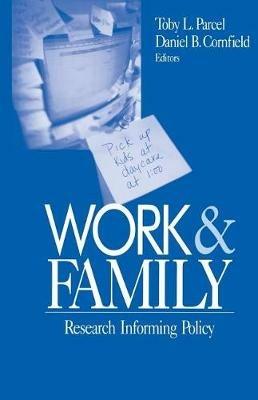 Work and Family: Research Informing Policy - cover