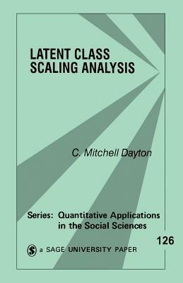 Latent Class Scaling Analysis - C. (Chauncey) Mitchell Dayton - cover