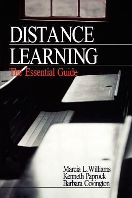 Distance Learning: The Essential Guide - Marcia L. Williams,Kenneth Paprock,Barbara G. Covington - cover