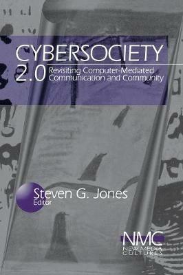Cybersociety 2.0: Revisiting Computer-Mediated Community and Technology - cover