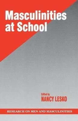 Masculinities at School - Nancy Lesko - cover