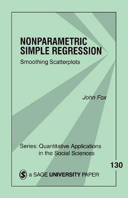 Nonparametric Simple Regression: Smoothing Scatterplots - John Fox - cover